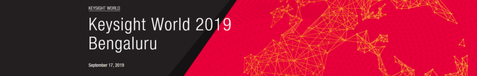 Keysight World 2019-Bengaluru
